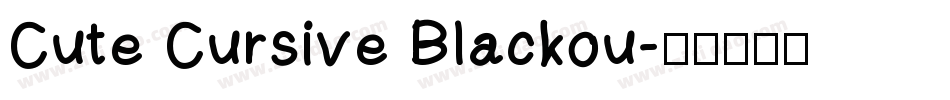 Cute Cursive Blackou字体转换